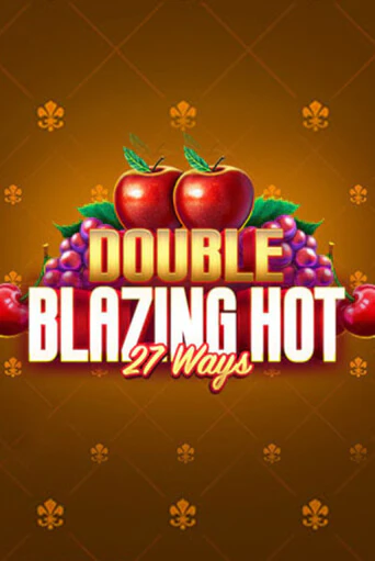 Демо игра Double Blazing Hot 27 Ways играть онлайн | VAVADA Casino бесплатно