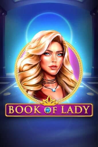 Демо игра Book of Lady играть онлайн | VAVADA Casino бесплатно